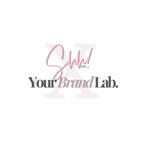 Shh! PR x Your Brand Lab